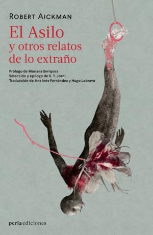 El Asilo y otros relatos de lo extraño