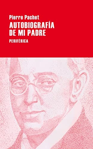 Autobiografía de mi padre