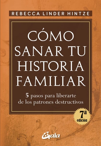 COMO SANAR TU HISTORIA FAMILIAR