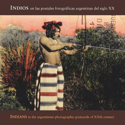 Indios en las primeras postales fotográficas argentinas del siglo XX