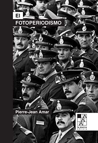 El fotoperiodismo (2da. Ed.)